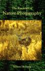 The Essentials of Nature Photography  - Milton Heiberg